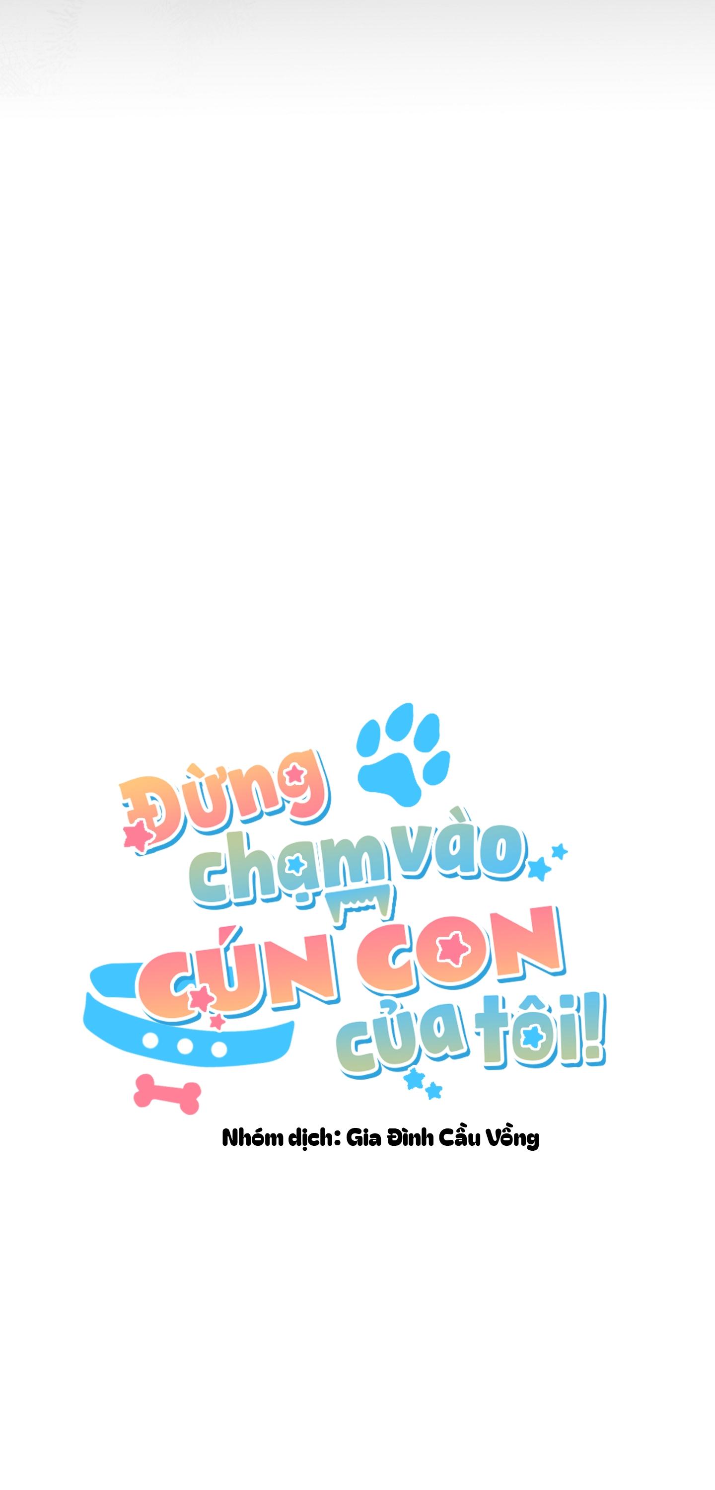 Đọc truyện ĐỪNG CHẠM VÀO CÚN CON CỦA TÔI - Chapter 37
