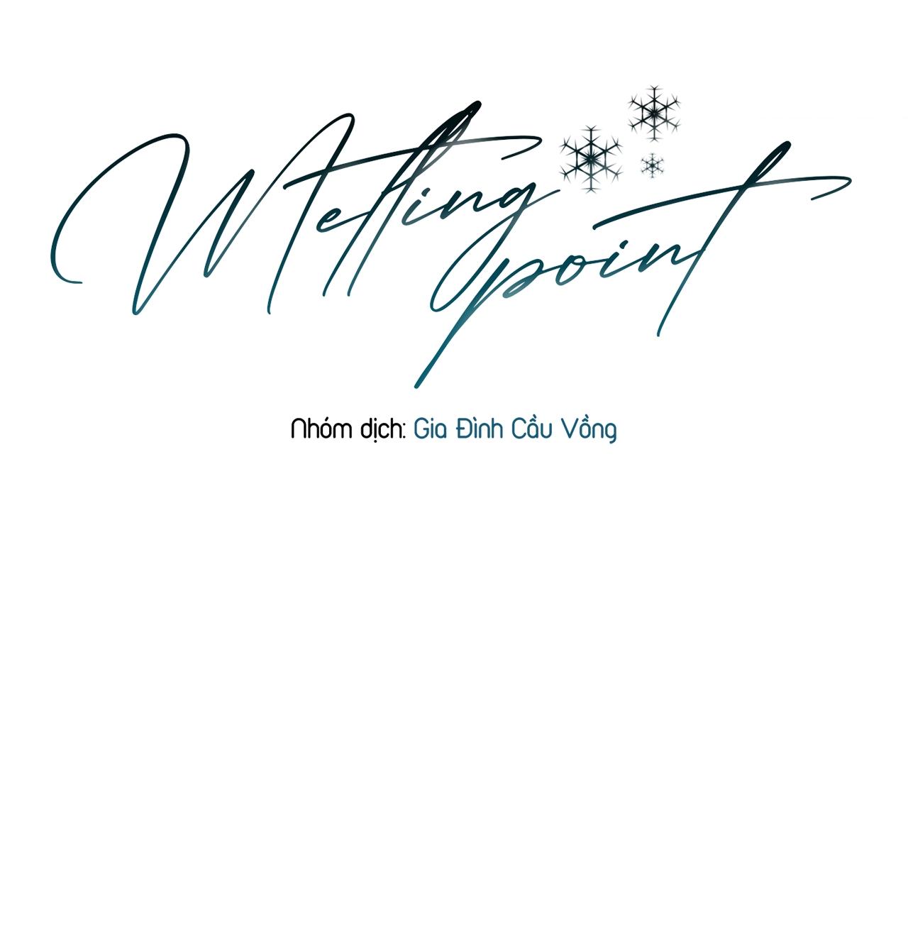 Đọc truyện MELTING POINT - Chapter 3